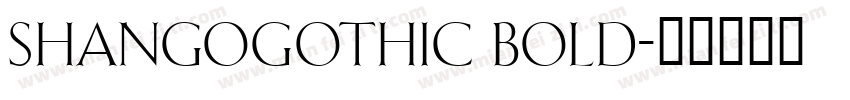 ShangoGothic Bold字体转换